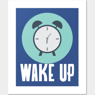 Wake Up Posters and Art